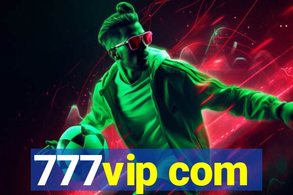 777vip com